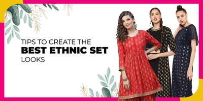 Create That Perfect Look With Ethnic Sets